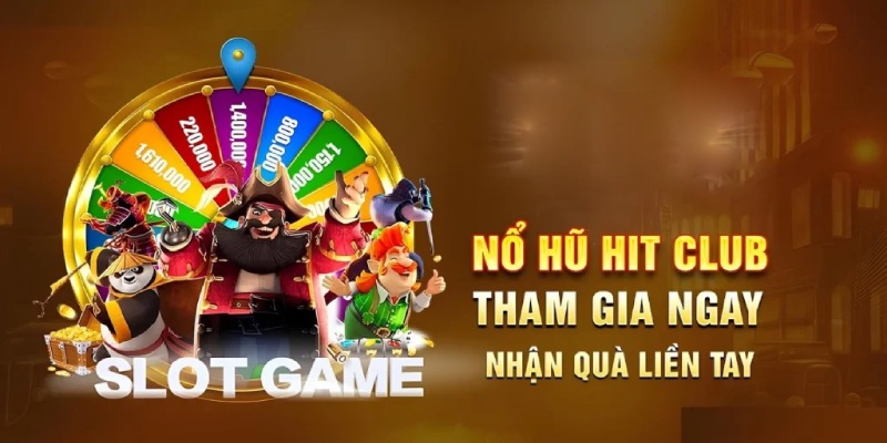 Các ưu điểm nổi bật của Hit Club Nổ Hũ bạn nên biết